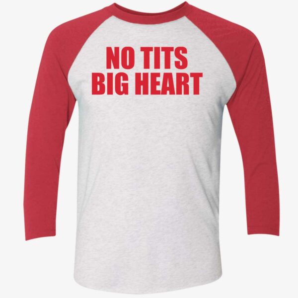 No Tits Big Heart Shirt 9 1