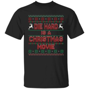 Die Hard Is A Christmas Movie Shirt 1 1