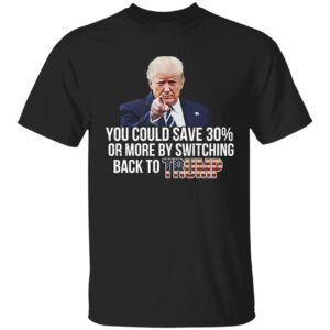 You Could Save 30% Or More By Switching Back To Trump