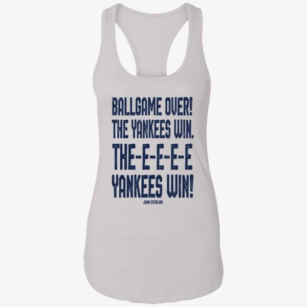 John Sterling Ballgame Over The Yankees Win The Yankees Win Shirt 7 1