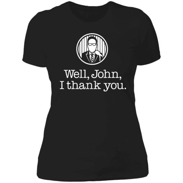 John Sterling Well John I Thank You Shirt 6 1