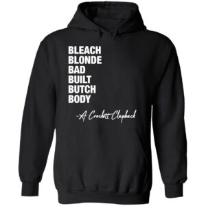 Bleach Blonde Bad Built Butch Body A Crockett Clapback Hoodie
