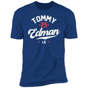 Tommy Edman 25 Los Angeles Dodgers Hoodie Tommy Edman 25 Los Angeles Dodgers Shirt 5 1