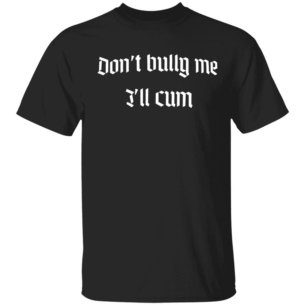 Miikß Don't Bully Me I'll Cum Hoodie Miikß Don't Bully Me I'll Cum Hoodie - Image 2