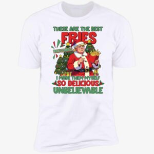 Santa Trump Mcdonalds These Are The Best Fries I Made Them Myself Christmas Ladies Boyfriend Shirt Santa Trump Mcdonalds These Are The Best Fries I Made Them Myself Christmas Shirt 5 1