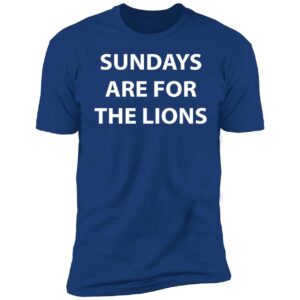 Sundays Are For The Lions Ladies Boyfriend Shirt Sundays Are For The Lions Shirt 5 1