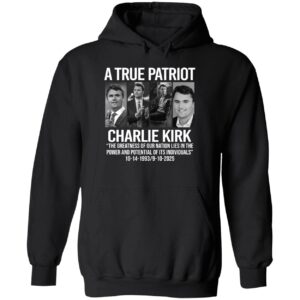 Charlie Kirk A True Patriot The Greatness Of Our Nation Lies Shirt Charlie Kirk A True Patriot The Greatness Of Our Nation Lies Shirt 2 1