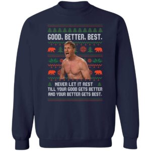 Ben Johnson Good Better Best Never Let It Rest Till Your Christmas Premium SS T-Shirt Ben Johnson Good Better Best Never Let It Rest Till Your Christmas Shirt 3 1 1