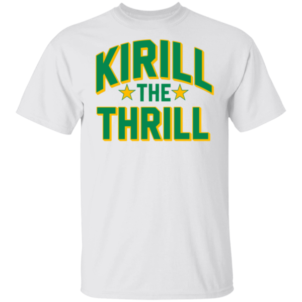 Kirill The Thrill Shirt