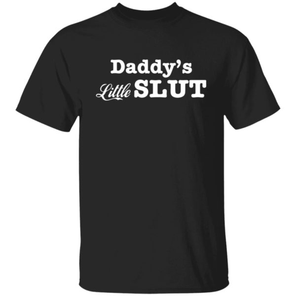 Daddy's Little Slut Shirt