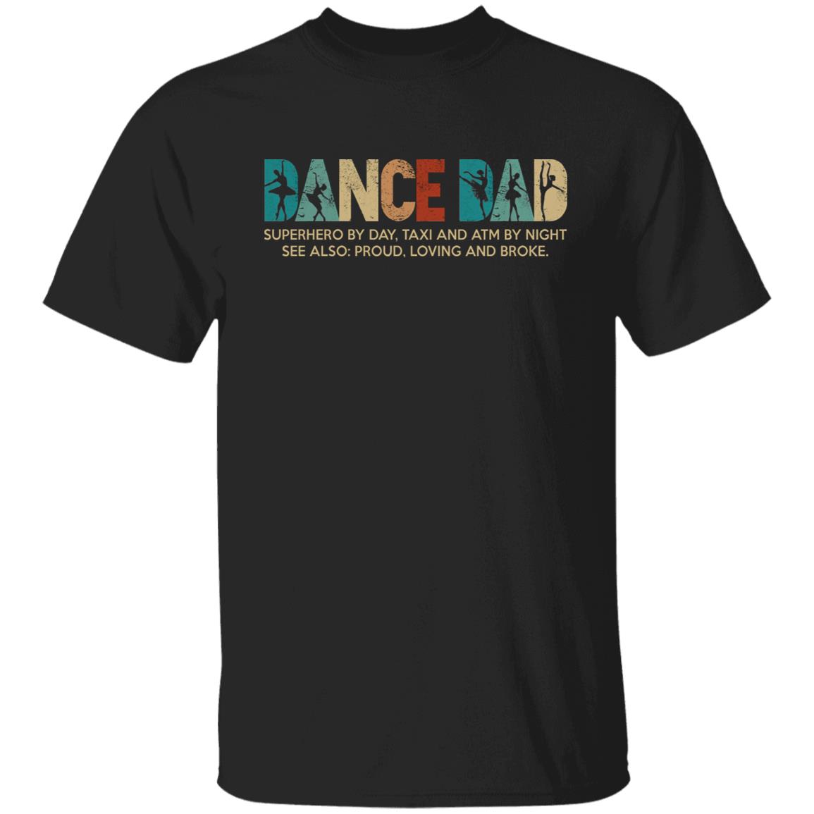 Dance Dad Superhero By Day Taxi And Atm By Night Shirt
