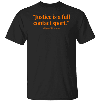 Justice Is A Full Contact Sport Glenn Kirschner Shirt