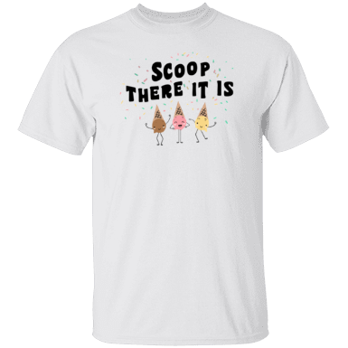 Scoop There It Is Shirt