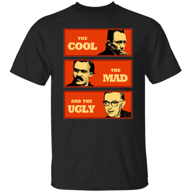 The Cool The Mad And The Ugly Shirt