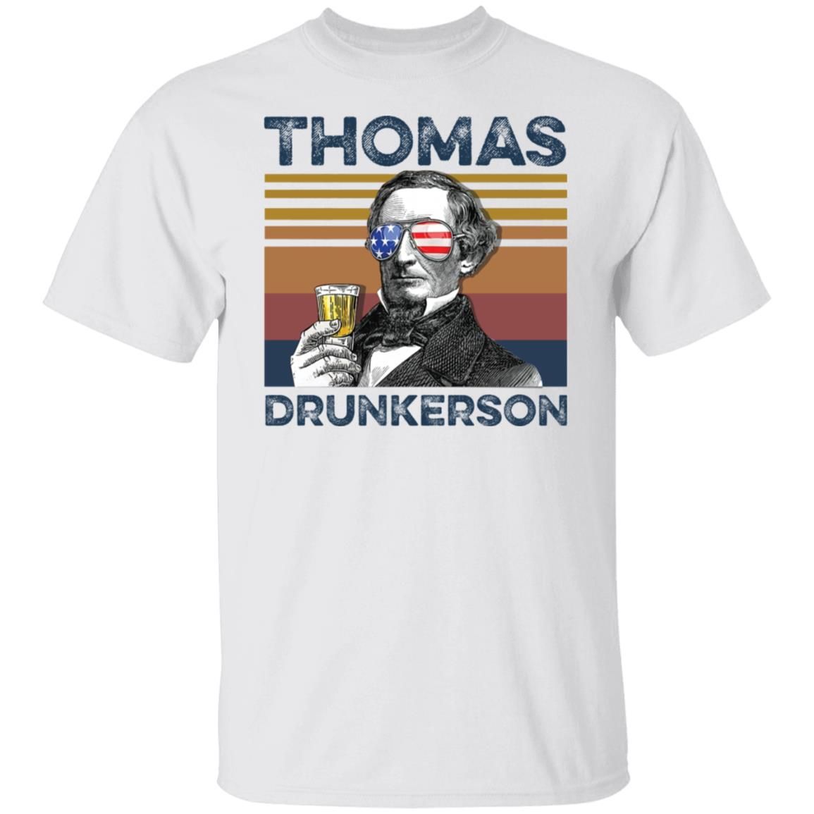Thomas Jefferson Thomas Drunkerson Shirt