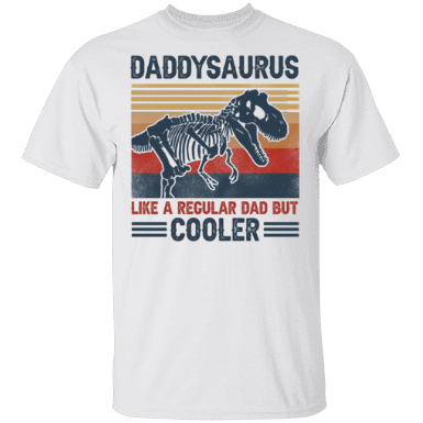 Vintage Daddysaurus Like A Regular Dad But Cooler Shirt