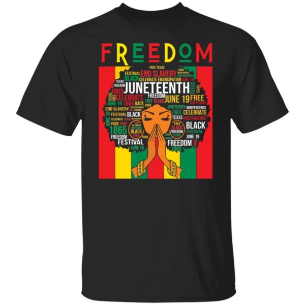 Black Girl Magic Juneteenth Freedom End Slavery Shirt