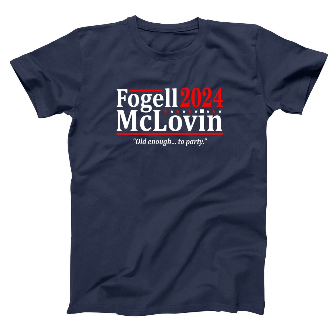 Fogell Mclovin 2024 Old Enough To Party Shirt