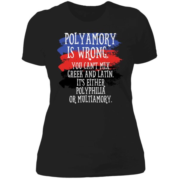 Polyamory Is Wrong You Cant Mix Greek And Latin Shirt 6 1
