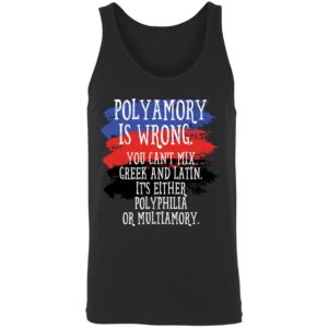 Polyamory Is Wrong You Cant Mix Greek And Latin Shirt 8 1