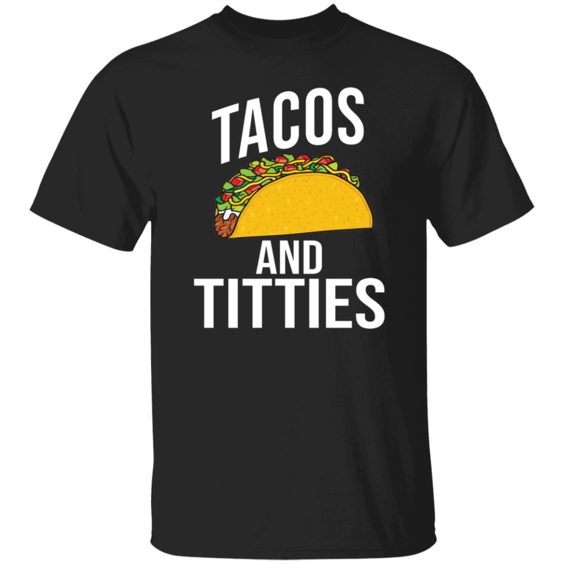 Tacos And Titties Shirt