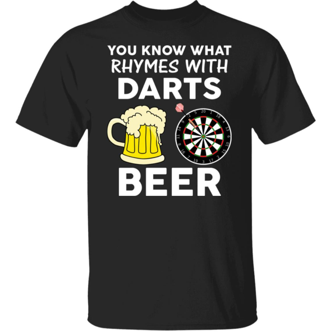 you-know-what-rhymes-with-darts-beer-shirt