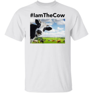 #iamthecow I Am The Cow Shirt