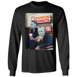 Michael Myers And Jason Voorhees Drink Dunkin' Donuts Long Sleeve Shirt