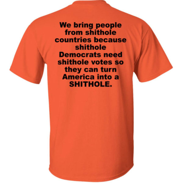 We Bring People From Shithole Countries Shirt