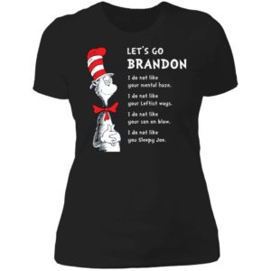 Dr Seuss Let's Go Brandon Ladies Boyfriend Shirt