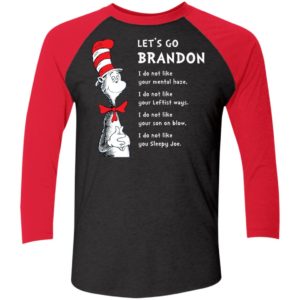 Dr Seuss Let's Go Brandon Sleeve Raglan Shirt