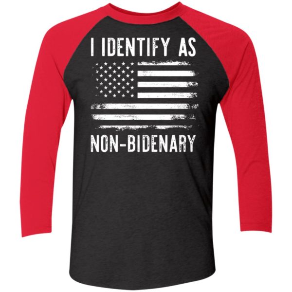 I Identify As Non-bidenary Sleeve Raglan Shirt