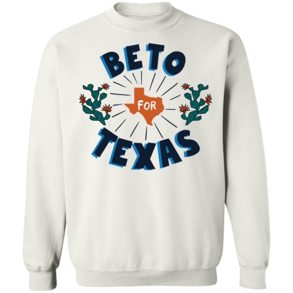 Beto For Texas Sweatshirt