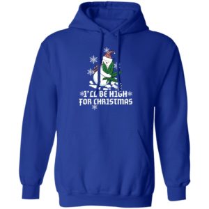 Stoned Snowman I'll Be High For Christmas Hoodie