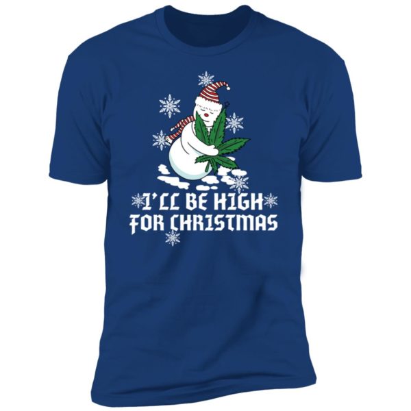 Stoned Snowman I'll Be High For Christmas Premium SS T-Shirt