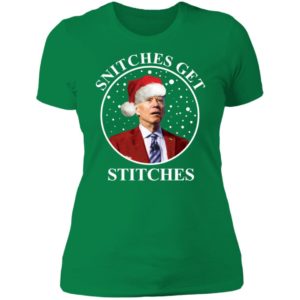 Biden Snitches Get Stitches Christmas Ladies Boyfriend Shirt