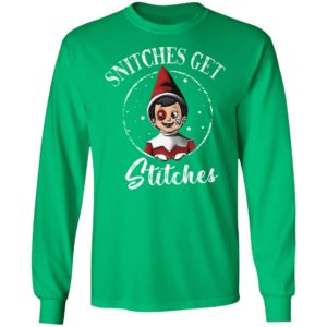 Snitches Get Stitches Long Sleeve Shirt