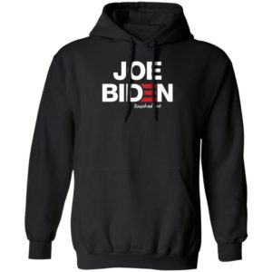 Joe Biden Touched Me Hoodie
