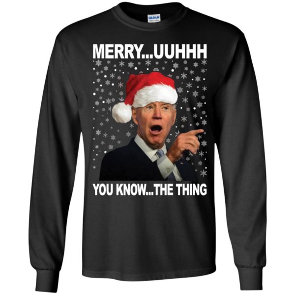 Biden Merry Uuhhh You Know The Thing Christmas Long Sleeve Shirt