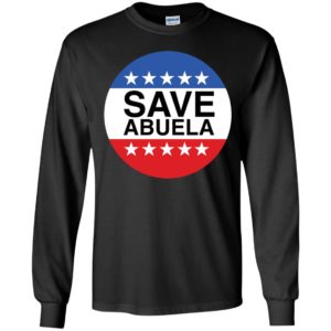 Save Abuela Long Sleeve Shirt