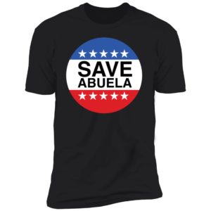 Save Abuela Premium SS T-Shirt