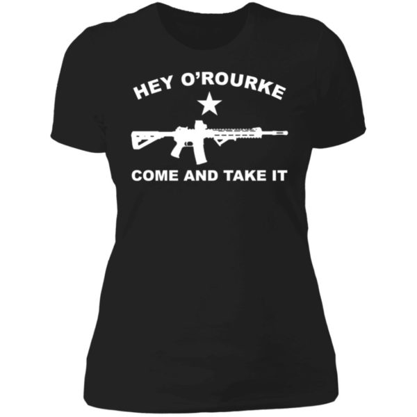 Hey O'rourke Come And Take It Ladies Boyfriend Shirt