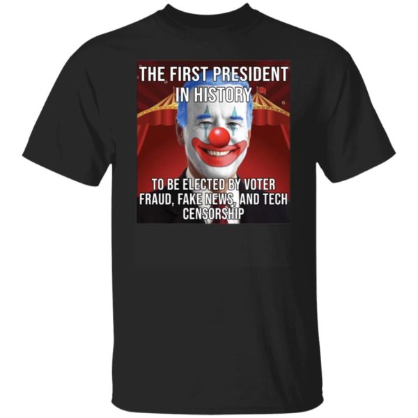 Biden The First President In History To Be Elected By Voter Shirt