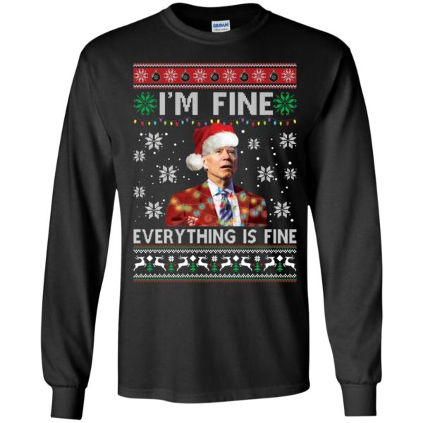 Biden I'm Fine Everything Is Fine Christmas Long Sleeve Shirt