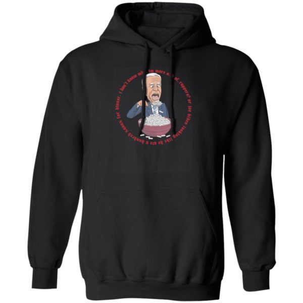 Biden I Don't Know What I'm More Sick Of Hoodie