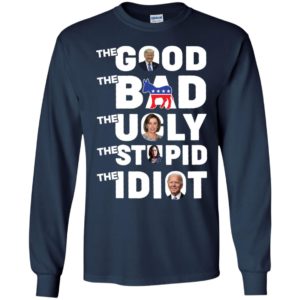 Trump The Good Democrat The Bad Nancy Pelosi The Ugly Harris The Stupid Shirt
