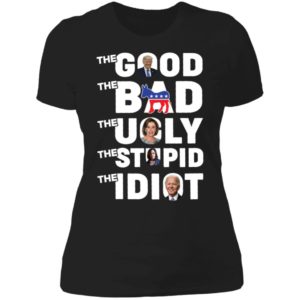 Trump The Good Democrat The Bad Nancy Pelosi The Ugly Harris The Stupid Shirt