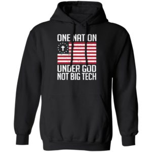 One Nation Under God Not Big Tech Hoodie