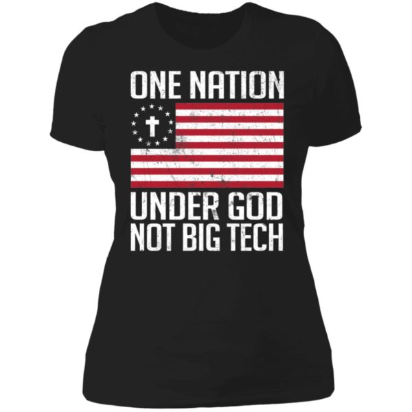 One Nation Under God Not Big Tech Ladies Boyfriend Shirt