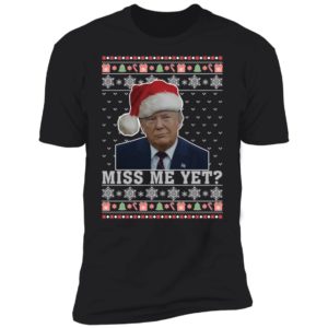 Miss Me Yet Trump Christmas Premium SS T-Shirt